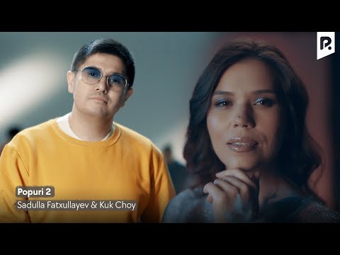 Sadulla Fatxullayev & Kuk Choy — Popuri 2 | Садулла Фатхуллаев & Кук Чой — Попури 2