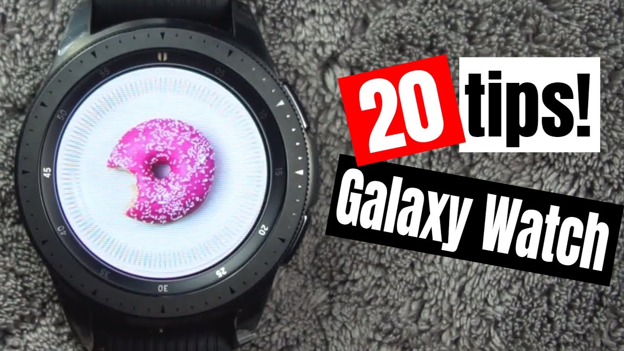 20 Galaxy Watch Tips! - YouTube