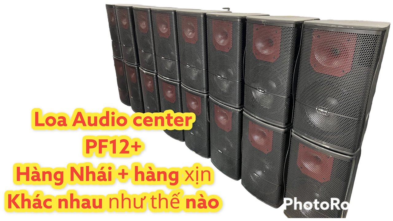 Phân biệt loa audio center PF12+ hàng nhái và hàng xịn LH:0988.583.183