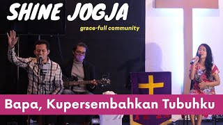 Bapa Kupersembahkan Tubuhku (Welyar Kauntu) | Shine Worship