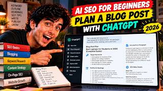 AI SEO for Beginners: Plan a Blog Post with ChatGPT (2026)