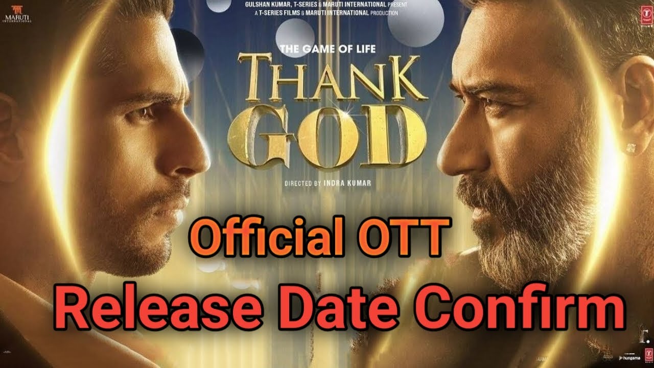 thank god ott release date | thank god ott platform release date | thank god kis ott par hai