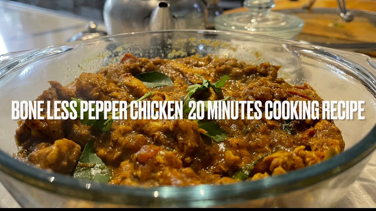 BONELESS PEPPER CHICKEN EASY COOKING IN 20 MINUTES |PEPPER CHICKEN COOKING RECIPE LONDON TAMIL|
