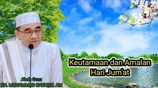 Keutamaan & Amalan Hari Jumat - Kajian Guru Bakhiet