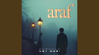 Araf (Hüzünlü Ney Sesi) - Güncel Paylaşımlar TV