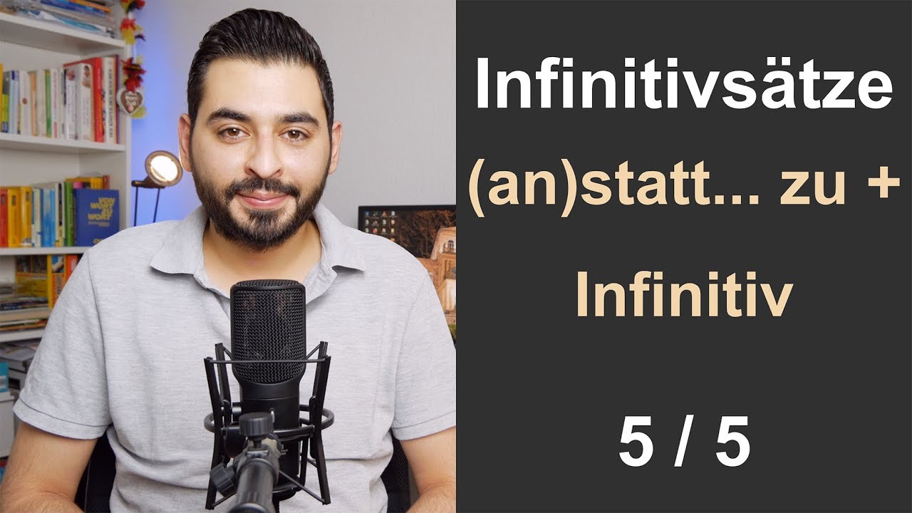 الجمل المصدرية 5/5 anstatt/statt... zu + Infinitiv