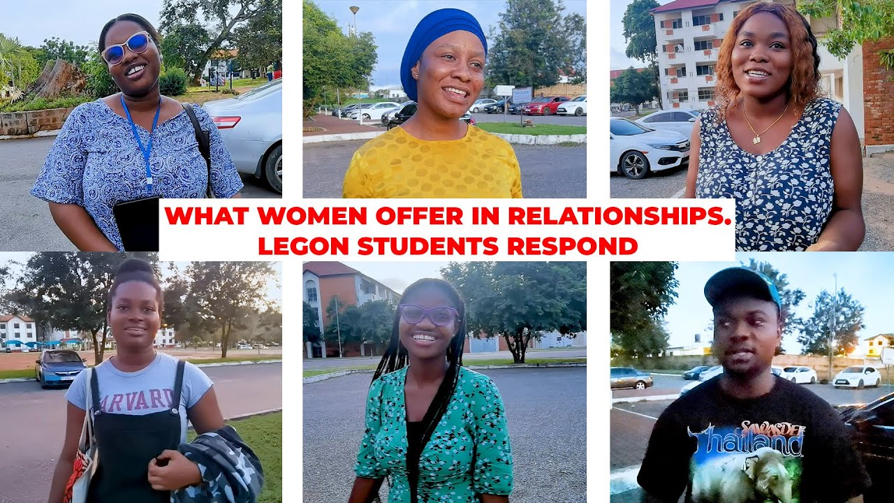 Legon Students Respond To What Women Offer In Relationships YouTube