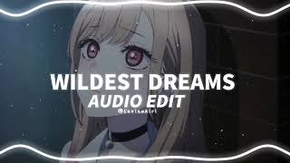 Wildest dreams - Taylor Swift |edit audio|