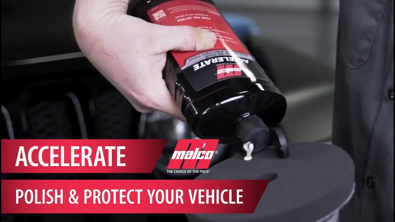 Polish and Protect Your Vehicle in One Step with Malco's Accelerate