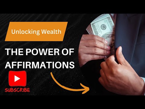 The Power of Affirmations Unlocking Wealth - YouTube