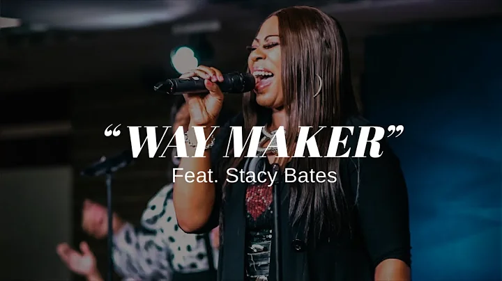 Way Maker | Praise Nation feat. Stacy Bates
