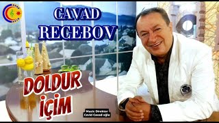 Cavad Recebov - Doldur Icim - Meyxanede -