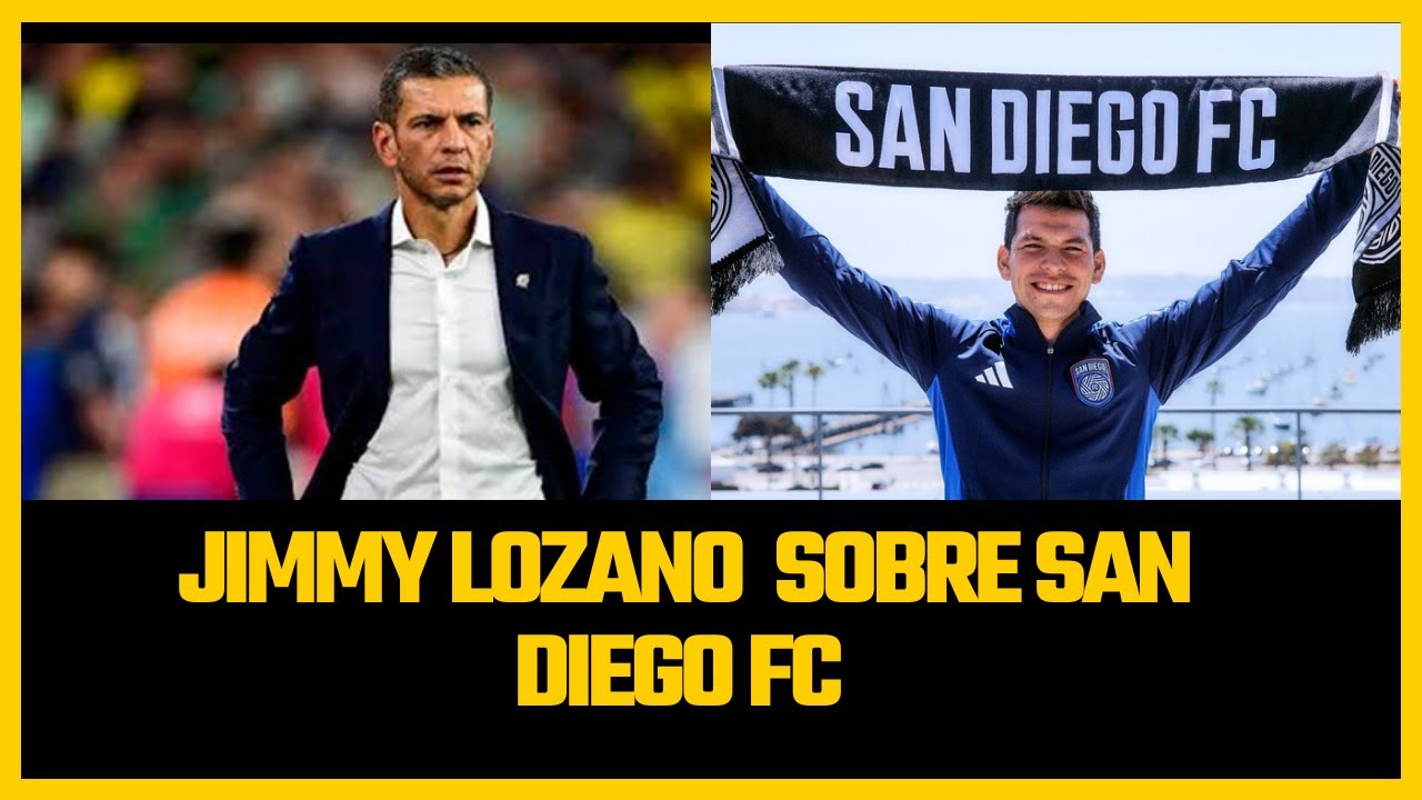 Leagues Cup 2025: Jimmy Lozano enfrenta al rival más duro… ¡San Diego FC y el regreso del Chucky!