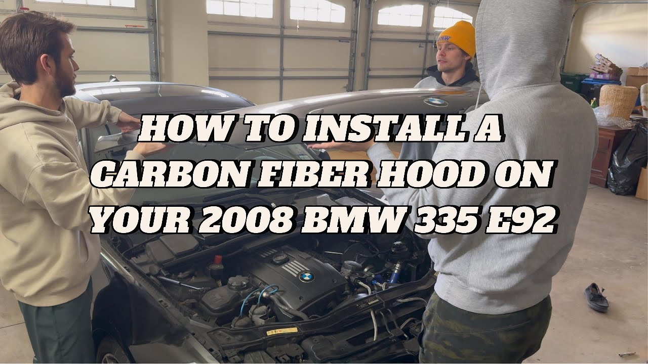 HOW TO INSTALL A CARBON FIBER HOOD ON YOUR BMW 335i E92 (revised ...