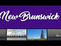 New Brunswick Places to Visit | Best time to Visit | Interesting Facts