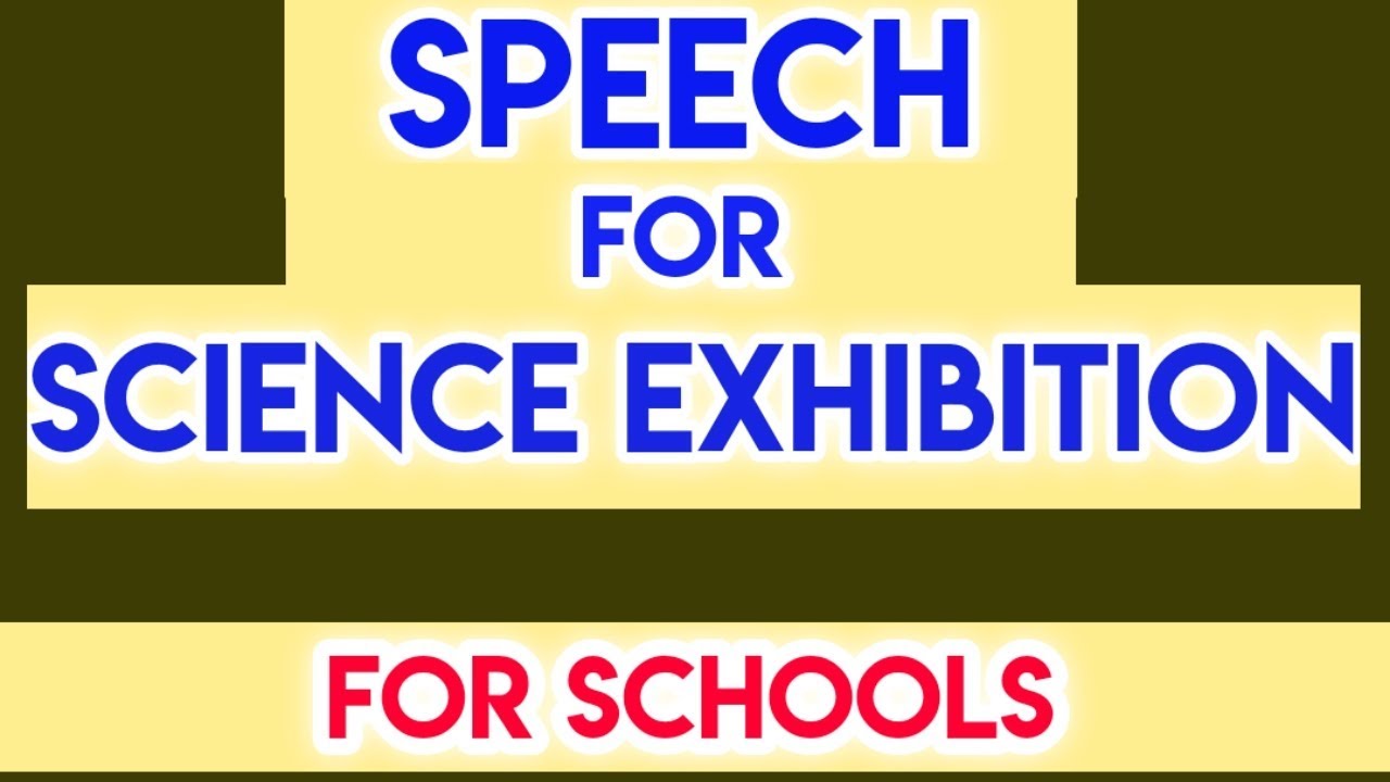 welcome speech in english for science exhibition