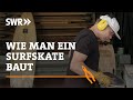 Wie man ein Skateboard baut | SWR Handwerkskunst