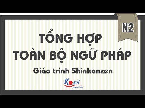 Video Tổng hợp ngữ pháp N2 - Giáo trình Shinkanzen - youtube