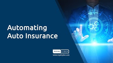Automating Auto Insurance | Robotic Process Automation (RPA) for the Auto Insurance Industry