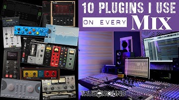 10 Plugins I Use On EVERY MIX!