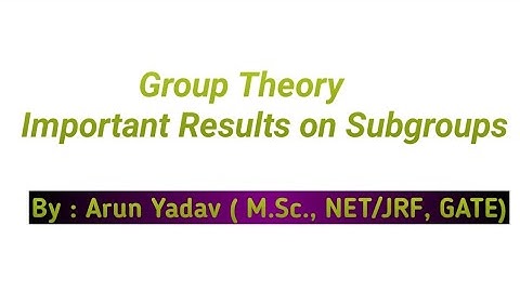 Group Theory | Properties of Subgroups | IIT-JAM | NET-JRF | GATE | Abstract Algebra | CUCET