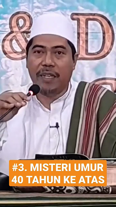 MISTERI UMUR 40 TAHUN KE ATAS #kajianislam #khfakhruddinalbantani