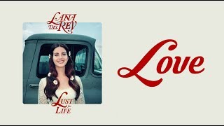 Lana del Rey - Love (Lyric Video)