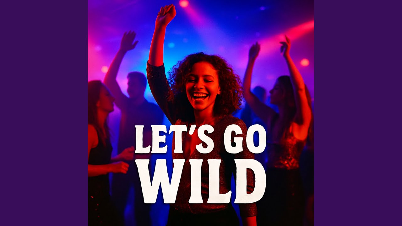 Let's Go Wild - YouTube