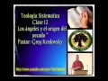Teología Sistemática  12  &quot;Los Ángeles y el origen del pecado&quot;  Greg Kredovsky