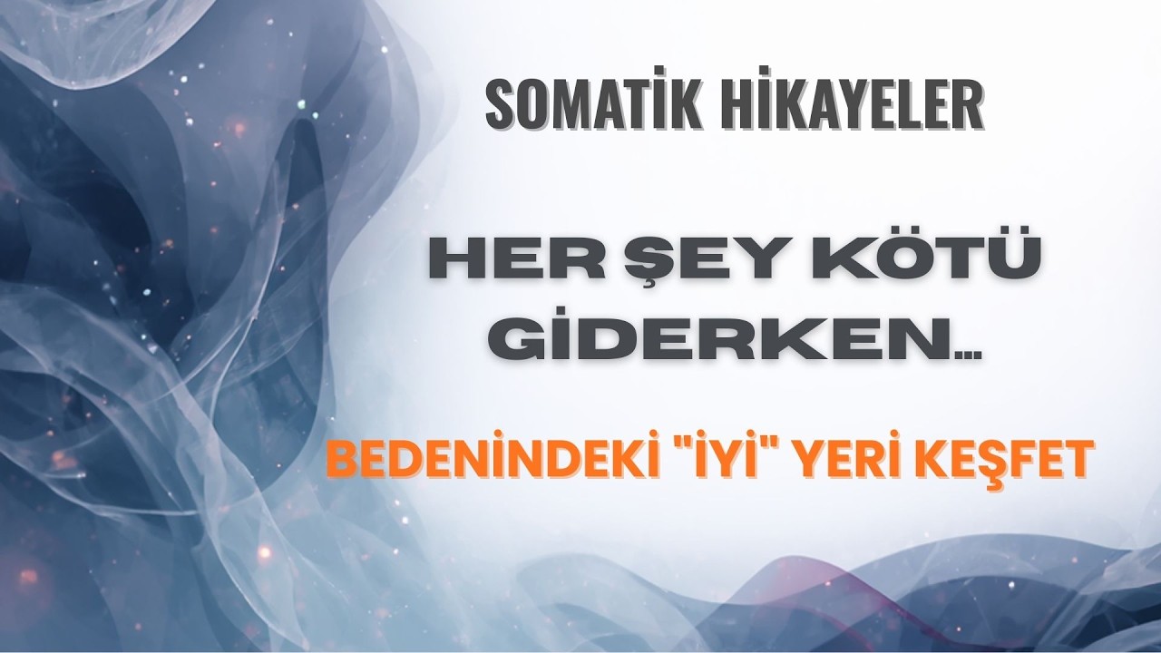 Fırtınada Sığınacak Bir Liman: Panik, Kaygı ve İçsel Kaynaklar | Somatik Hikayeler #5