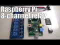 Raspberry Pi: 8 Channel Relay step-by-step with software examples for automation