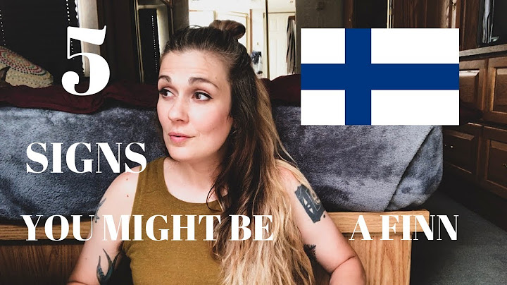 5 SIGNS YOU MIGHT BE A FINN