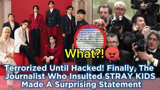 Terrorized Until Hacked! Finally, The Journalist Who Insulted STRAY KIDS Made A Surprising Statement