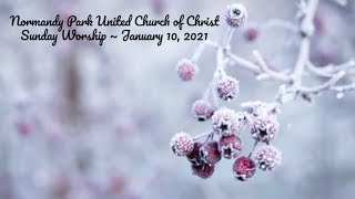NPUCC Worship for Sunday, January 10th, 2021