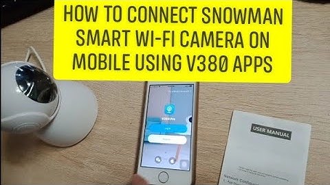How to Setup Snowman Smart Wi-Fi Camera on mobile using V380 Apps | Chin Channel | 2022
