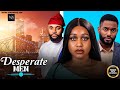DESPERATE MEN (TOMMY ROLAND, CHIKE DANIEL & UCHE MONTANA)| FULL NIGERIAN MOVIE 2025 | AFRICAN MOVIE