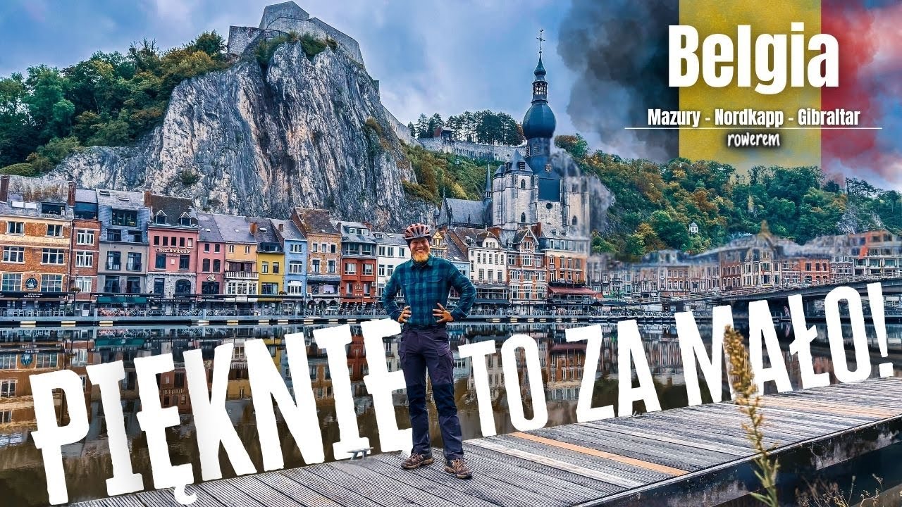 DINANT, trasa wzdłuż rzeki MOZA i inne belgijskie CUDA - wyprawa rowerowa