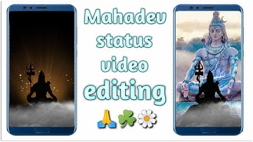 Mahadev status video editing Mahashivratri special video in kinemaster 2021 status video editing