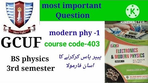 Modern physics -1  guess  paper GCUF|course  code phy -403|Important  long question