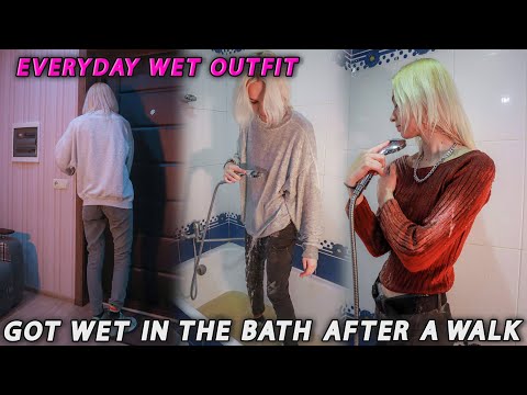 Everyday wet outfit got wet in the bath after a walk | wetlook girl