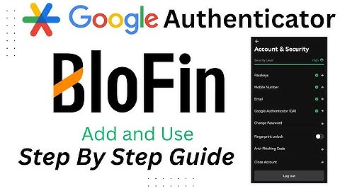 How To Enable Google Authenticator On Blofin Exchange Google step by step