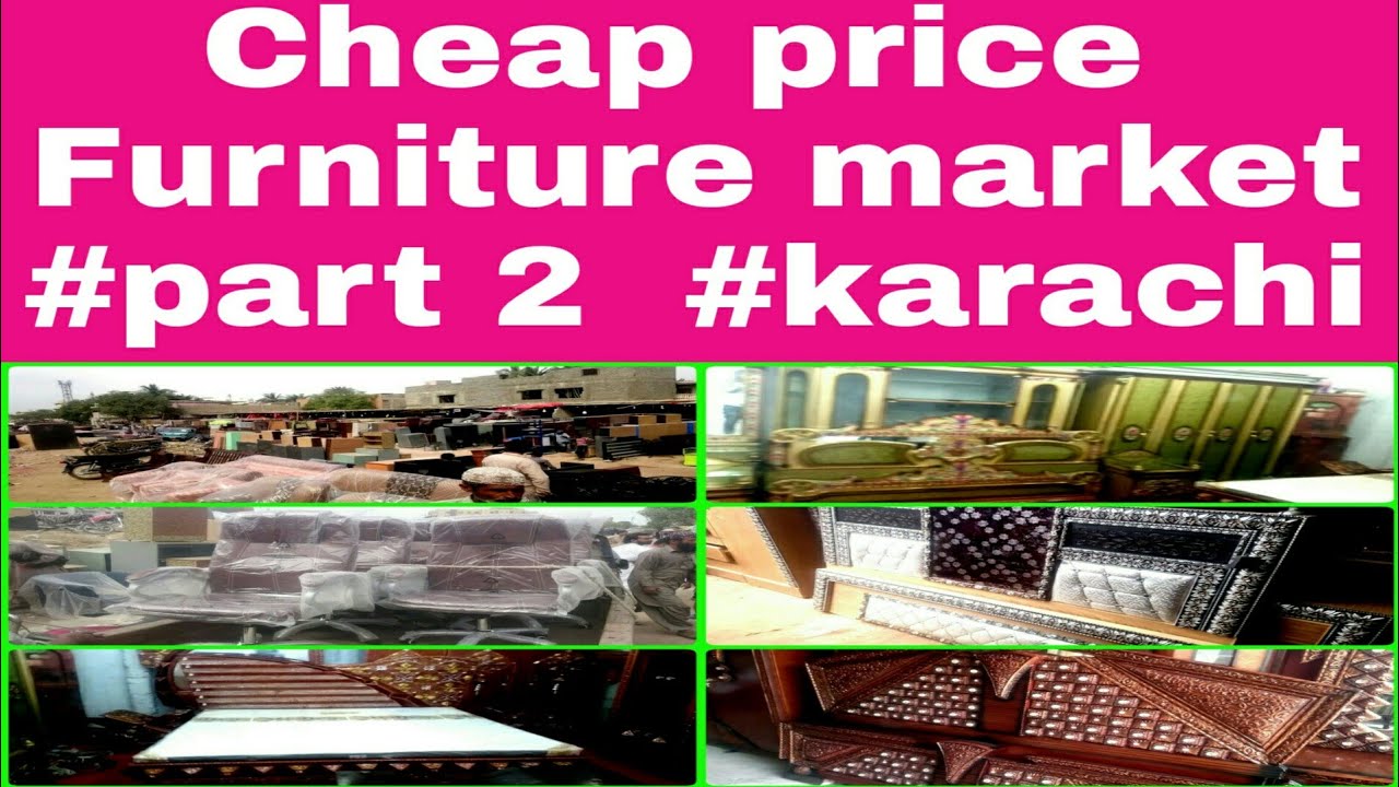 Cheap Price Furniture Market Part 2 Karachi Youtube