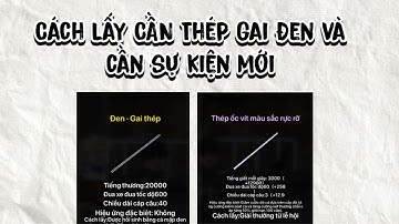 cách lấy cần câu sự kiện mới (cần Thanh Thép) và cần câu Gai Thép Đen trong CÂU CÁ VẠN CÂN 