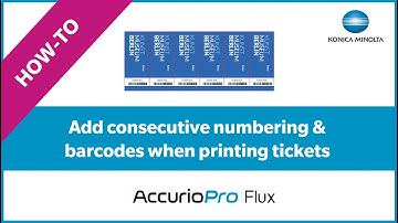 AccurioPro Flux: Add consecutive numbering & barcodes when printing tickets (How-to)