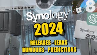 Synology 2024 - Confirmed Releases, Leaks, Rumours and Predictions