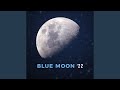Blue moon 22