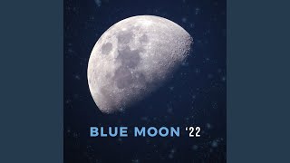 Blue Moon '22