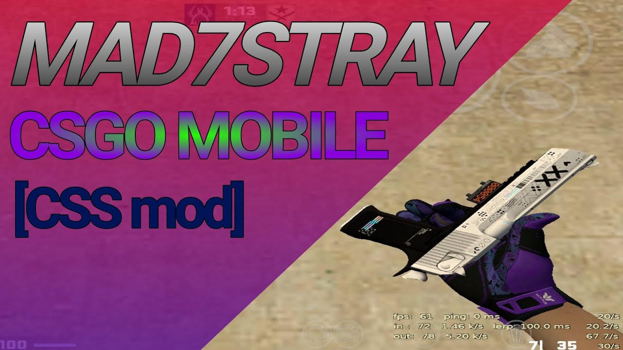 Playing MADSTRAY CSGO MOBILE // [CSS mod] - YouTube
