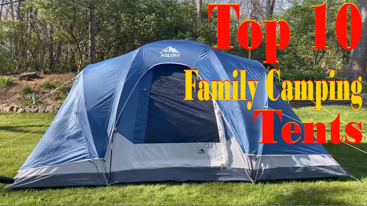 Top 10 Best Family Camping Tents Ultimate Guide for Outdoor Adventures