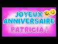 JOYEUX ANNIVERSAIRE PATRICIA 2023 🎂🎁🎉 (happy birthday, bon annif, hbd)